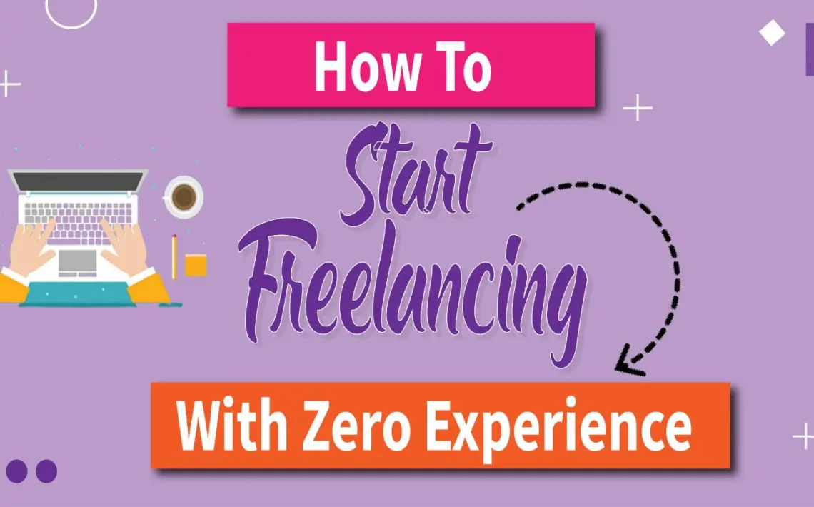 How to start freelancing without Experience