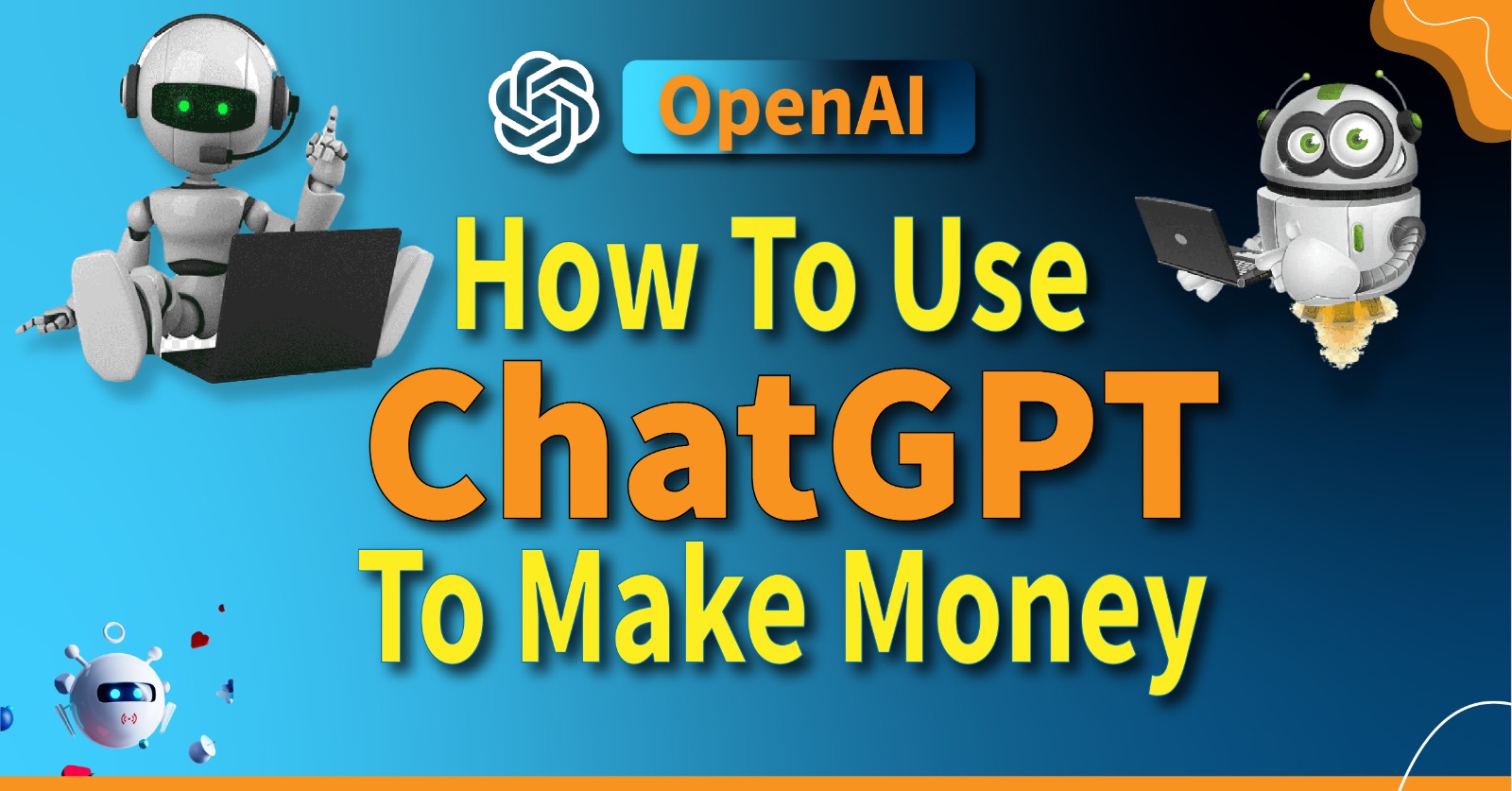 How to use ChatGpt to make money