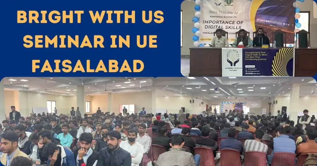 Bright With US Seminar in UE Faisalabad 