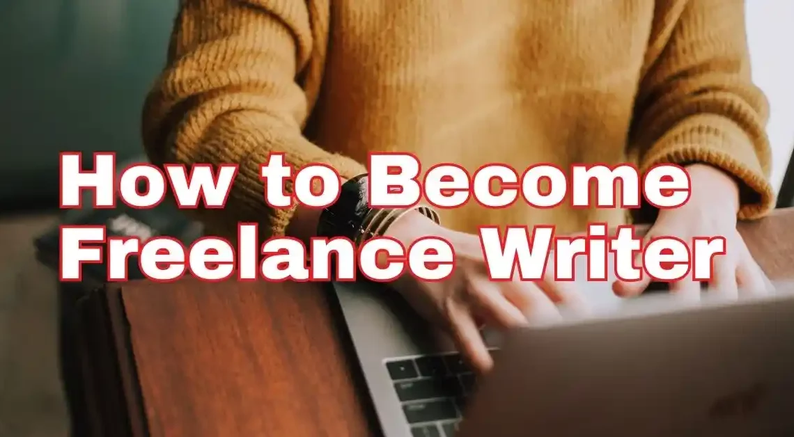 How to become Freelance writer