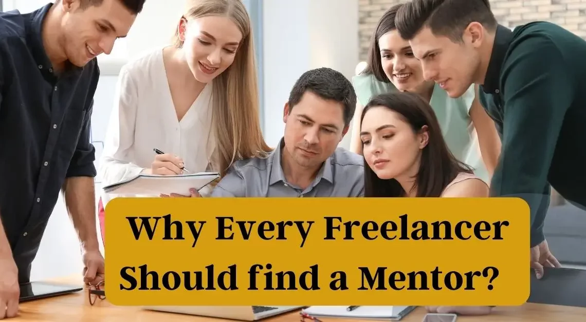Why Every Freelancer Should find a Mentor