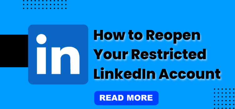 How to Reopen Your Restricted LinkedIn Account