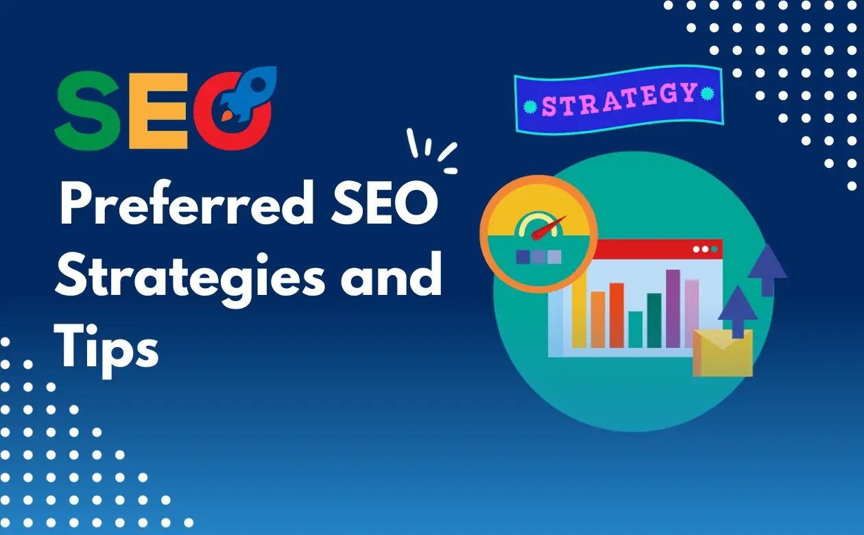 Preferred SEO Strategies and Tips
