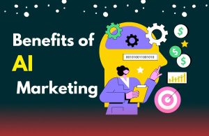 Benefits of AI Marketing
