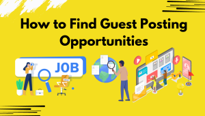 How to Find Guest Posting Opportunities