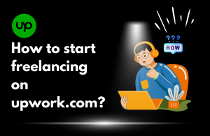 How to start freelancing on upwork.com?