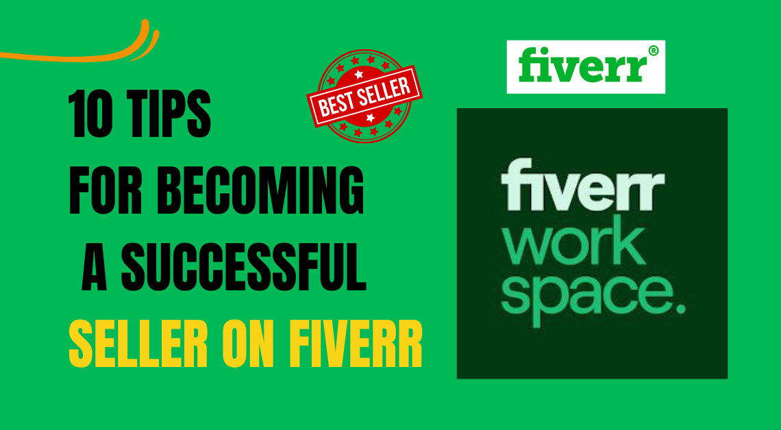 10 Tips for Becoming a Successful Seller on Fiverr