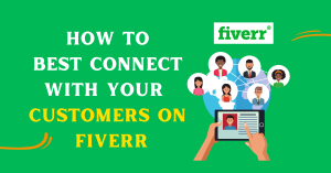  How to best connect with your customers on Fiverr 