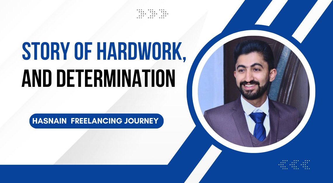 The Journey of Mohammad Hasnain: A Story of Hard Work, Learning, and Success