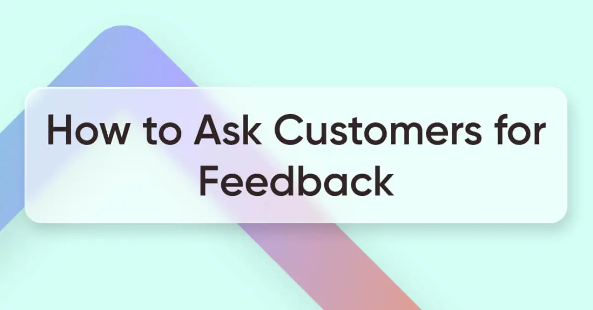 Ask clients for feedback