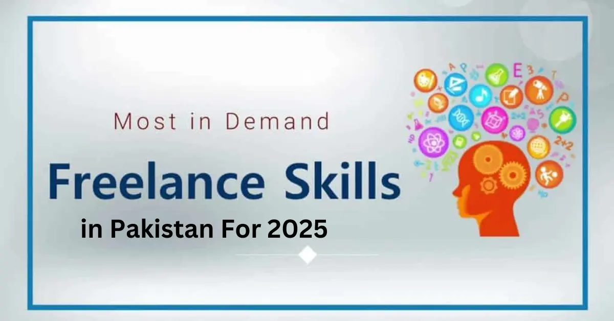 Most Demanding Freelancing Skills in Pakistan For 2025