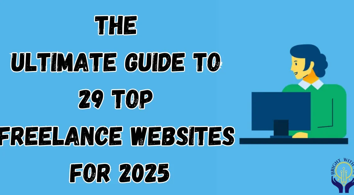 The Ultimate Guide to 29 Top Freelance Websites for 2025