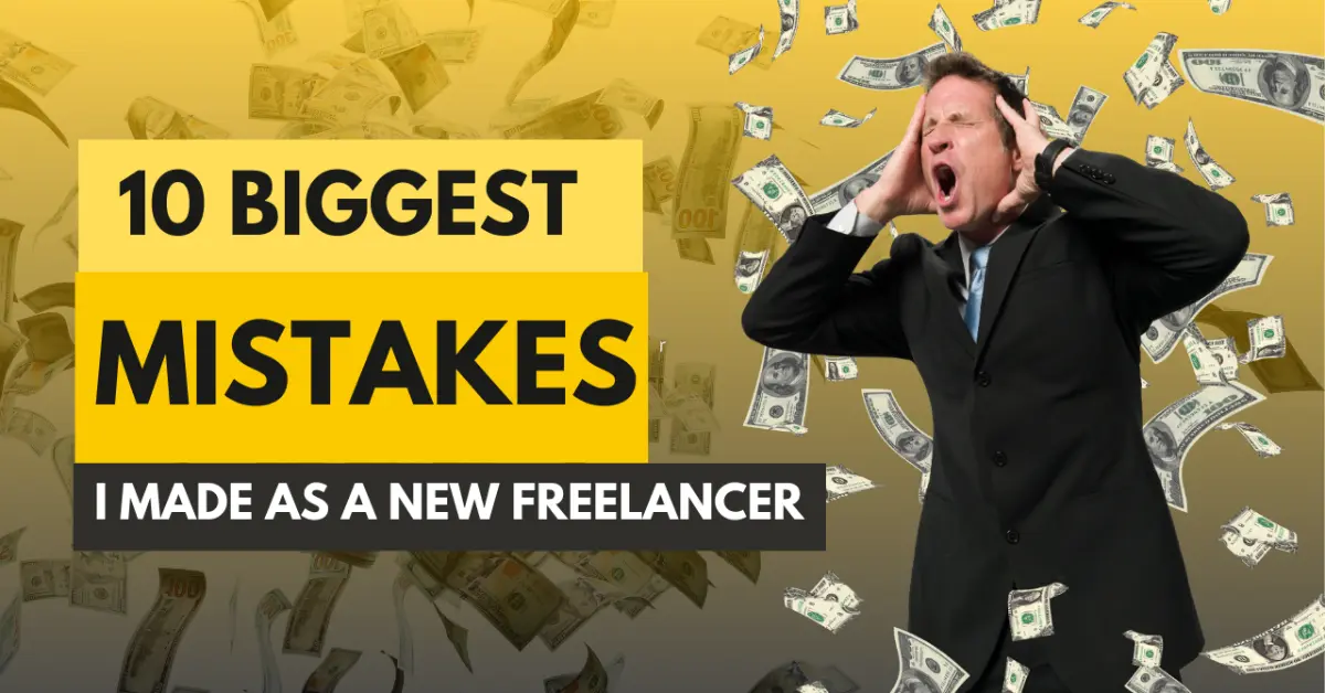 10 Common Freelancing Mistakes and How to Avoid Them