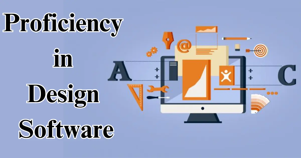 2. Proficiency in Design Software