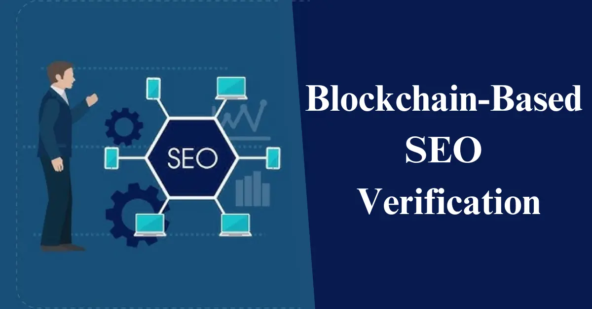 Blockchain-Based SEO Verification