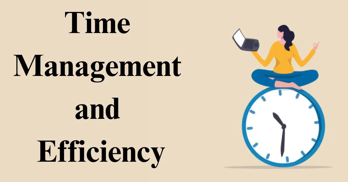 Time Management and Efficiency