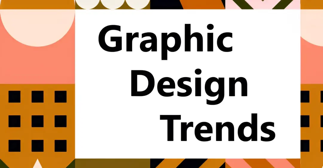 Top Graphic Design Trends You Need to Know for 2025