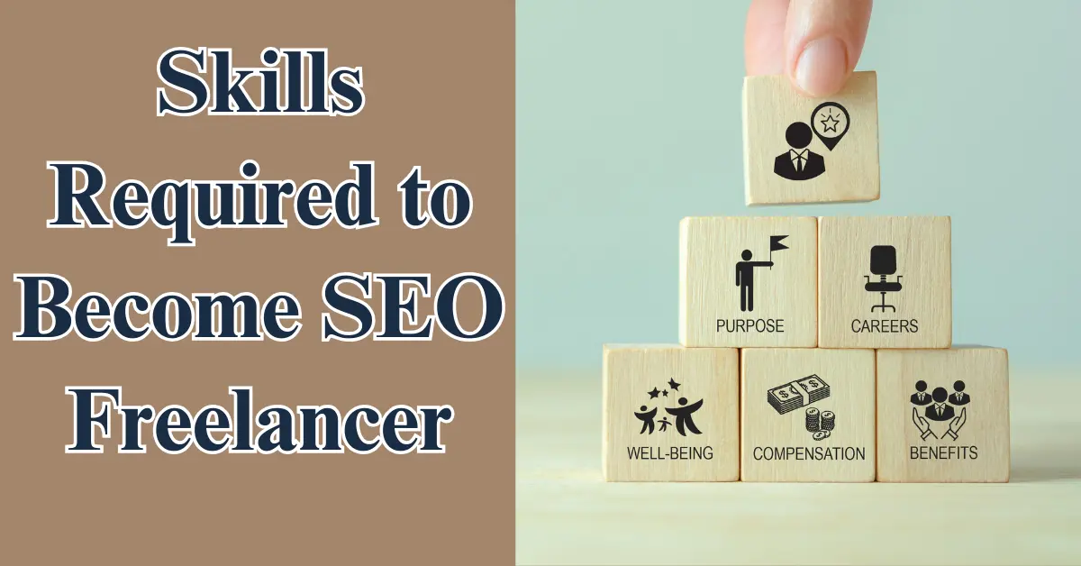 Skills Required to Become an SEO Freelancer