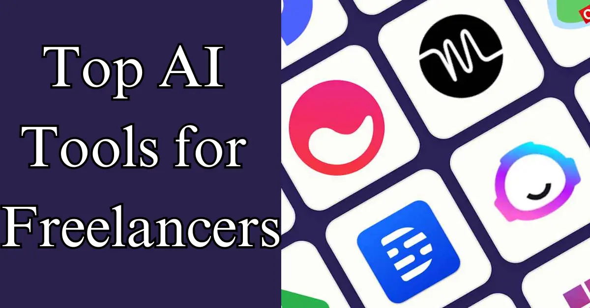 Top AI Tools for Freelancers: Maximize Productivity in 2025