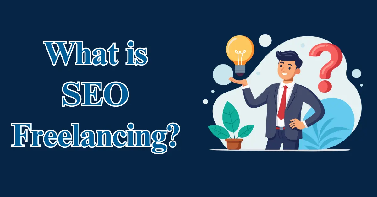 What is SEO Freelancing?