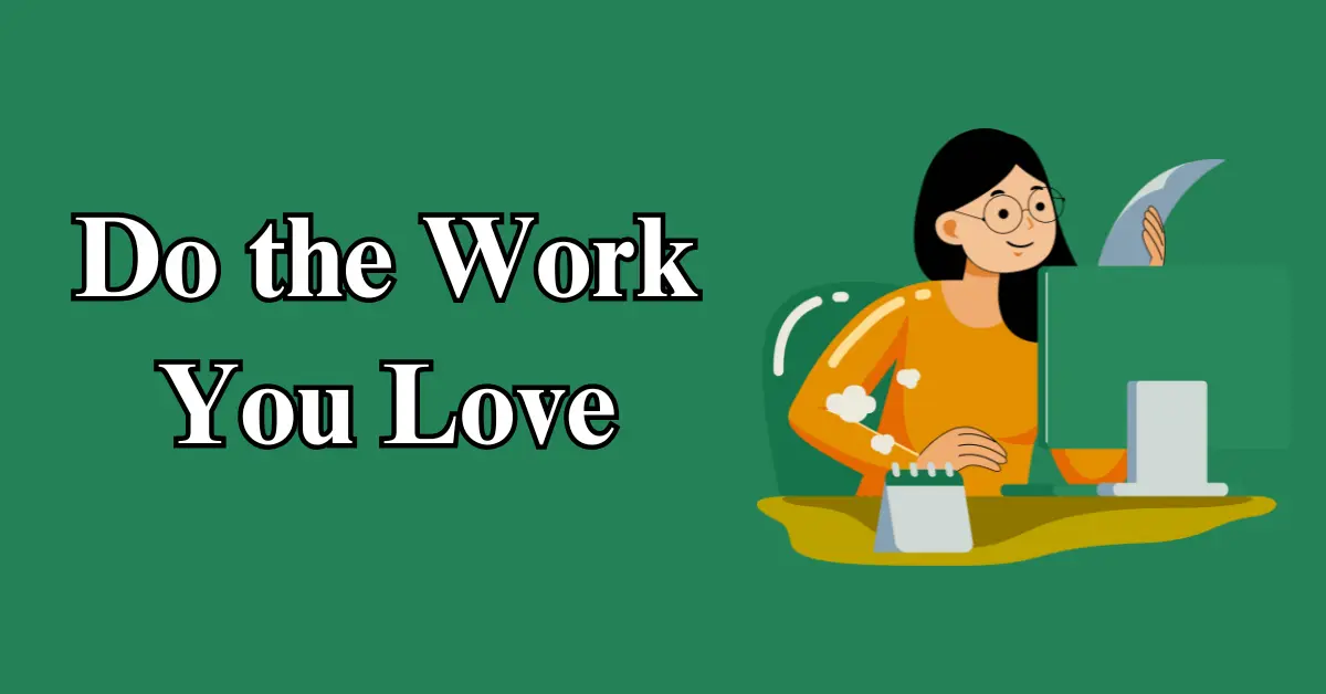 Do the Work You Love