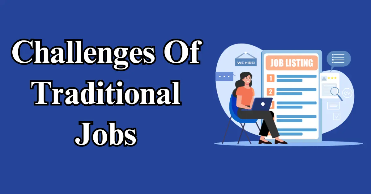 Challenges Of Traditional Jobs