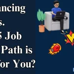 Freelancing vs. 9-to-5 Job: Which Path is Right for You?