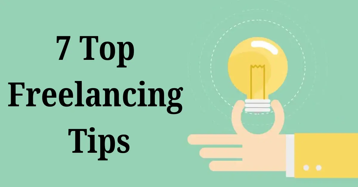 7 Freelancing Tips: How to succeed as a freelancer