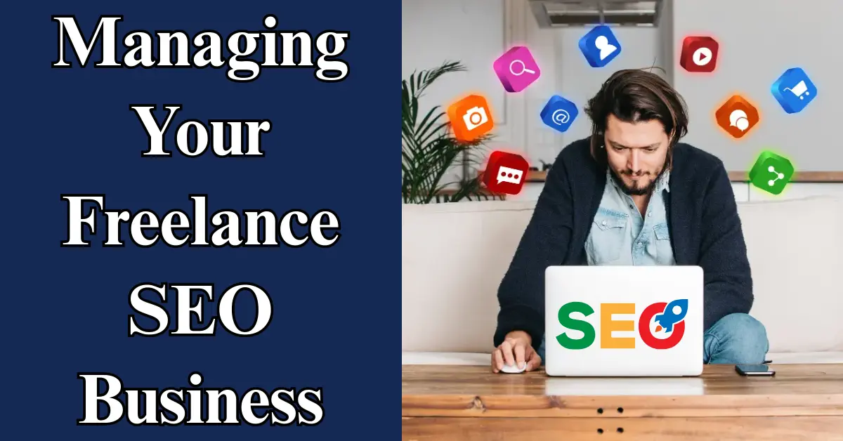 Managing Your Freelance SEO Business