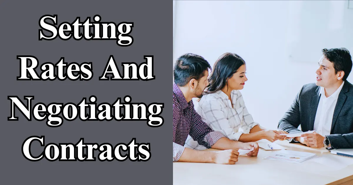 Setting Rates And Negotiating Contracts