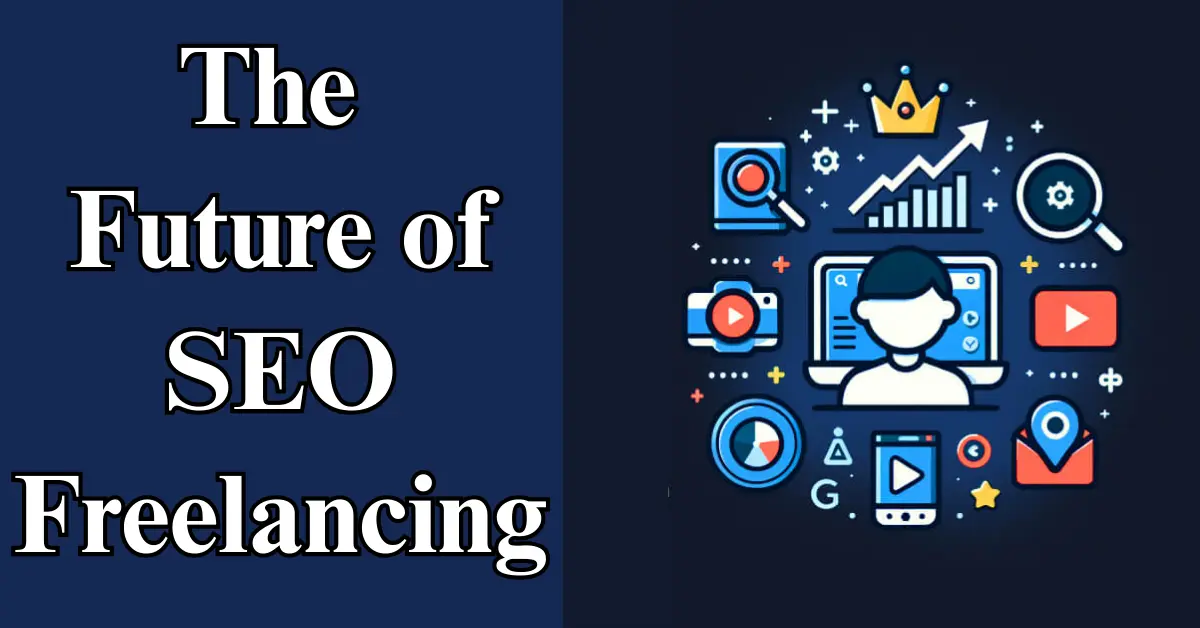 The Future of SEO Freelancing: Trends and Opportunities