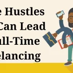 5 Side Hustles That Can Lead to Full-Time Freelancing