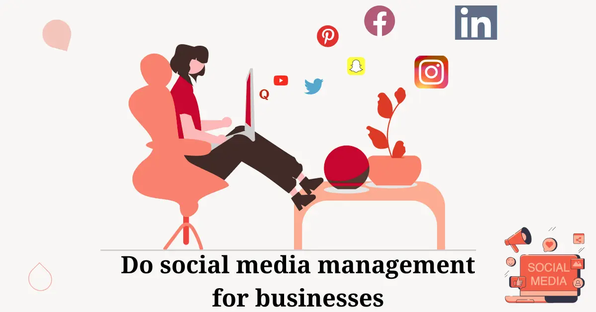 Do social media management for businesses