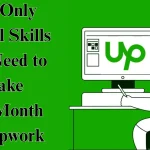 The Only Digital Skills You Need to Make $5k/Month on Upwork